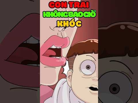 Con trai không bao giờ khóc #funnycartoon #animation
