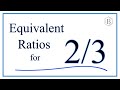 Understanding Equivalent Fractions and Ratios