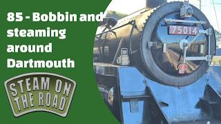 85(ish) - Bobbin and steamin around Dartmouth.  A Round Robin tour of the river Dart.