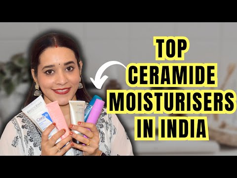 Top Ceramide Moisturisers In India | Ceramide Moisturisers For All Skin Types | Just another girl