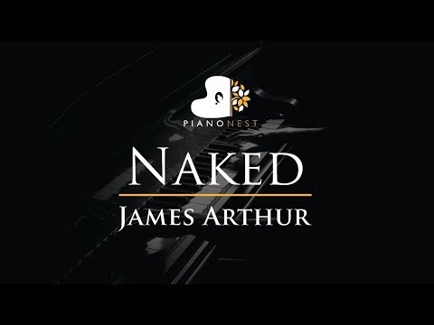 James Arthur – Naked – Piano Karaoke / Sing Along / Cover with Lyrics