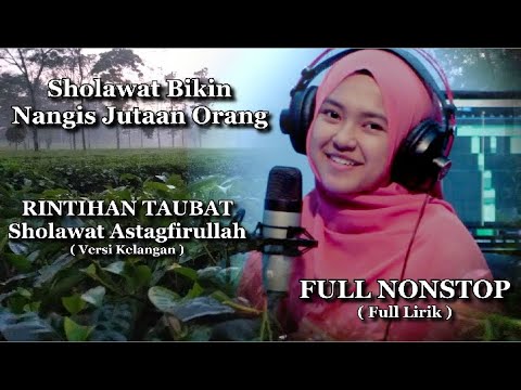 Bikin Jutaan Orang Menangis || Full Nonstop Sholawat Astagfirullah Versi Kelangan - Siti Hanriyanti