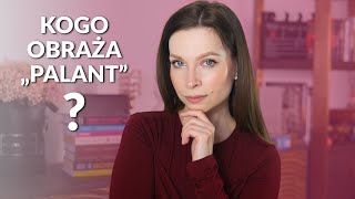 Kogo obraża PALANT? Mówiąc Inaczej, odc. 217