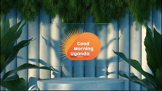 LIVE: GOOD MORNING UGANDA | FEBRUARY  10, 2026