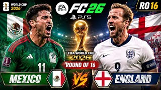 FC 26 - Mexico vs England - FIFA World Cup 2026 RO16 Full Match | PS5™[4K60]
