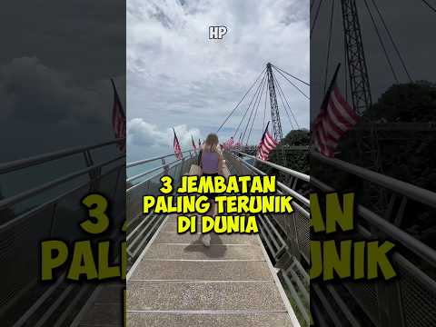 3 Jembatan paling terunik di dunia! Nomor 3 ada di indonesia!