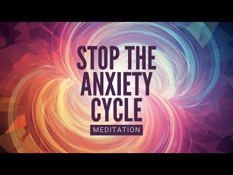 Guided Meditation to Stop the Anxiety and Stress Cycle [10 Minutes]