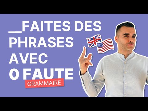 Comment Faire des Phrases Sans Faute en Anglais | Expression Facile