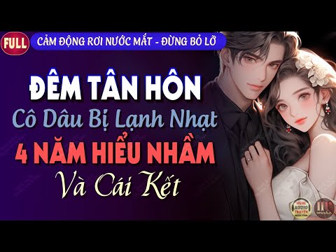 Cô Dâu Giao Dịch Bị Lạnh Nhạt Đêm Tân Hôn [Trọn Bộ] Truyện Ngôn Tình Cảm Động Rơi Nước Mắt MC Hạ Vũ