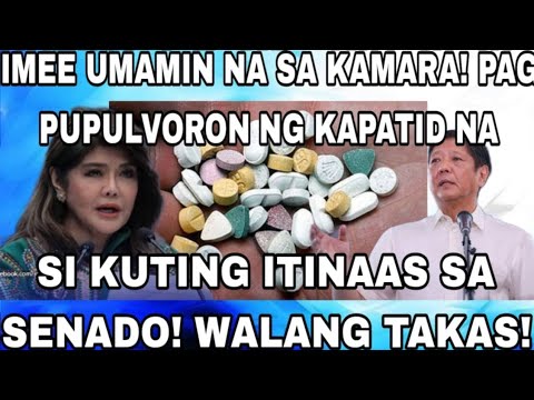 IMEE UMAMIN NA SA KAMARA! PAG PUPULVORON NG KAPATID NA SI KUTING ITINAAS SA SENADO! WALANG TAKAS!2