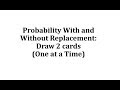 Probability of Independent and Dependent Events