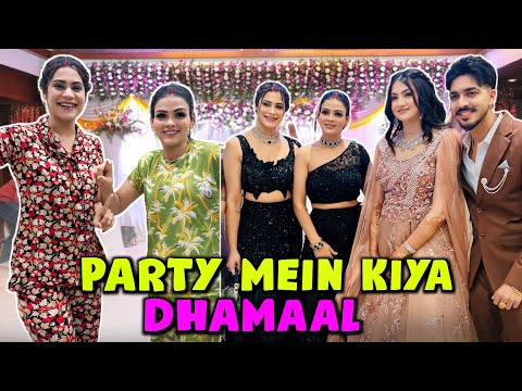 Party mein kiya dhamaal