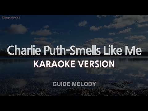 Charlie Puth-Smells Like Me (Melody) (Karaoke Verion)