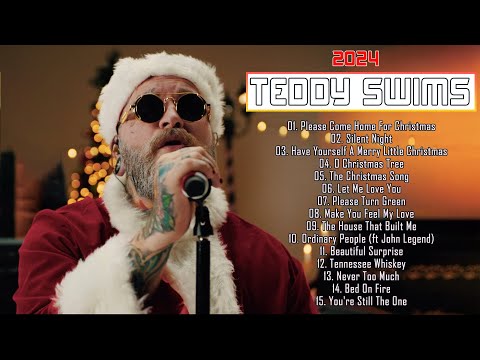 Teddy Swims Christmas Songs 2024 || Collected Album for End Year and Love