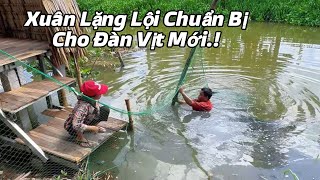 Vợ Chồng Xuân Thảo Lặng Lội Dưới Sông Chuẩn Bị Cho Đàn Vịt Mới.#xuânthảo 