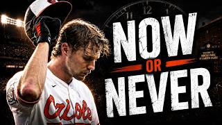 It’s Now or Never for the Orioles