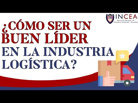 ¿Cómo Ser Un Buen Líder en la Industria Logística?