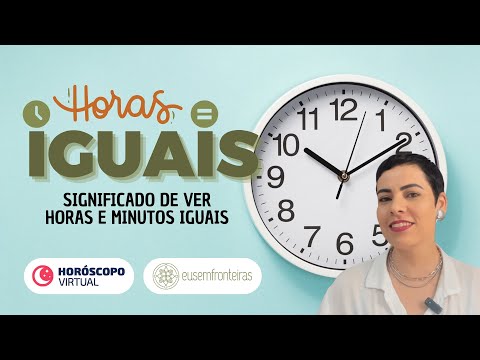 Horas Iguais: Numerologia, Tarot, Anjos e Seu Significado Espiritual