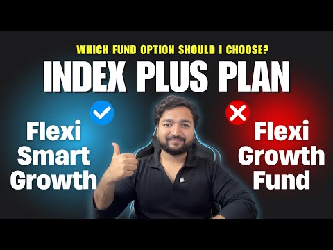 LIC Index Plus Plan Mein Kaunsa Fund Choose Karein? | Flexi Growth vs Flexi Smart Growth