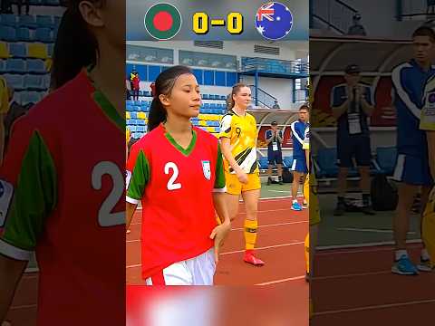 Bangladesh Vs Australia AFC women football match !! #bangladeshwomenfootball #womenfootball #sports