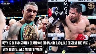 USYK IS 3X UNDISPUTED CHAMPION! DID MANNY PACQUIAO DESERVE THE WIN?