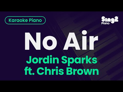 Jordin Sparks, Chris Brown – No Air (Piano Karaoke)
