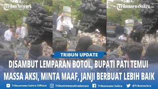 BREAKING NEWS Bupati Pati Sudewo Disambut Lemparan Botol Saat Temui Massa Demo, Minta Maaf ke Warga