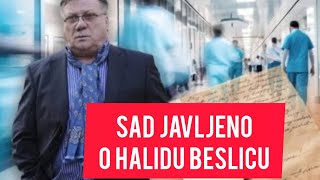 Upravo javljeno za Halida Beslica! ON je otkrio u kakvom je stanju!