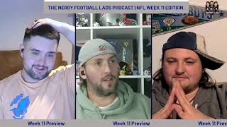 NFL WEEK 11 - IT'S ALL COMING UP NEW ENGLAND | NERDY FOOTBALL LADS PODCAST