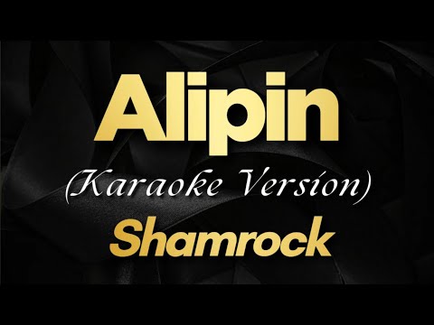 Alipin – Shamrock • Karaoke