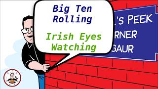 EP: Big Ten Rolling. Irish Eyes Watching