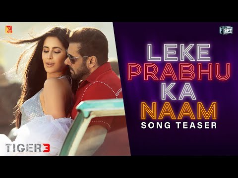Leke Prabhu Ka Naam Teaser | Tiger 3 | Salman Khan, Katrina Kaif | Pritam, Arijit, Nikhita, Amitabh