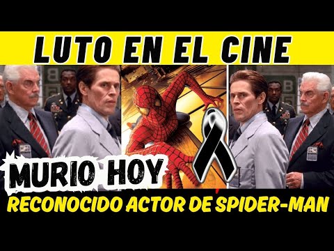 MURIO ESTA MAÑANA EL RECONOCIDO ACTOR DE SPIDER-MAN; Fallecio mientras estaba durmiendo.