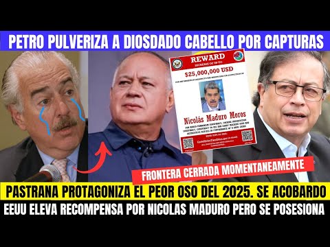 🚨PETRO ROMPE EL SILENCIO Y LE CONTESTA A DIOSDADO.OSO MUNDIAL DE PASTRANA CON MADURO.EEUU RECOMPENSA