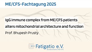 Prof. Bhupesh Prusty - Vortrag auf der ME/CFS-Fachtagung 2025 des Fatigatio e.V.