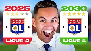 7 SAISONS POUR SAUVER L'OL (Ligue 2 à la LDC !)
