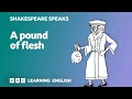 Exploring the Idiom 'A Pound of Flesh' in Shakespeare's Context