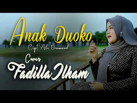 Anak Duoko,Fadilla Ilham, ciptaan Ali ocumond,Abasri kabat,mamak kabat, Ilham kades official