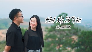 Hlub Koj Ib Txhis - Nujsua SPX [ Full song_MV 2025 ]