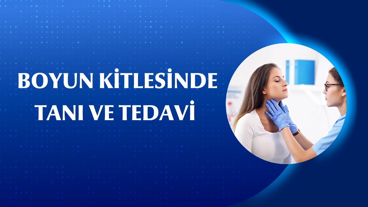 Boyunda Şişlik Şikayetlerinde Hangi Tetkikler Yapılır?