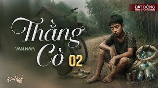 THẰNG CÒ - TẬP 2 | Truyện ma Nguyễn Huy kể