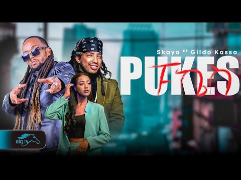 ela tv - Skaya ft Gildo Kassa - Pukes - ፑኬስ - New Ethiopian Music 2024 - ( Official Music Video )