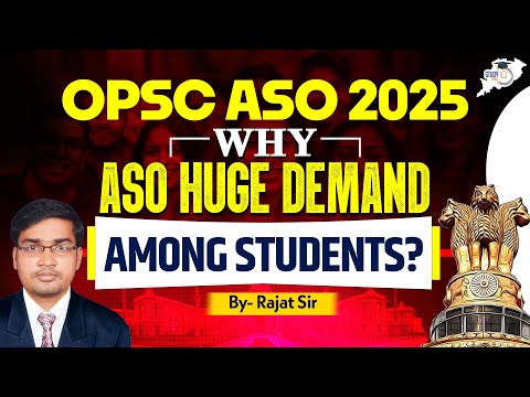 OPSC ASO 2025 : Why ASO is in Huge Demand Among Students? | Exam Benefits & Career Scope