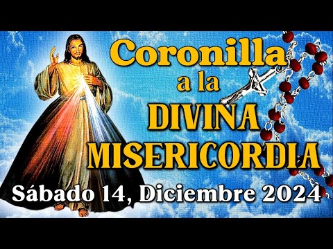 💖CORONILLA A LA DIVINA MISERICORDIA - Sábado 14, Diciembre 2024