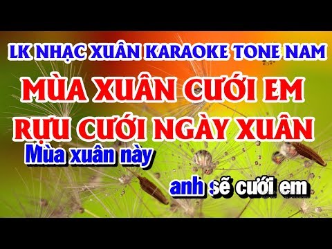 Lk Karaoke Cha Cha Tone Nam | Mùa Xuân Cưới Em – Rựu Cưới Ngày Xuân – Thuyền Hoa | Thanh Hải