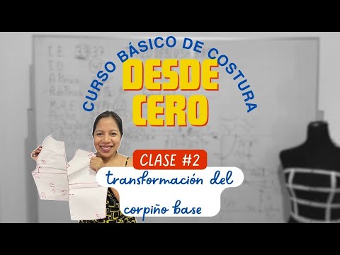 Curso Básico de Costura: Transformación del corpiño base en dos nuevos modelos DESDE CERO