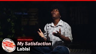 Labisi - My Satisfaction(Official Visualizer)