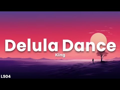 Delulu Dance - King (Lyrics) | Bharg | Monopoly Moves | LS04 | LyricsStore 04