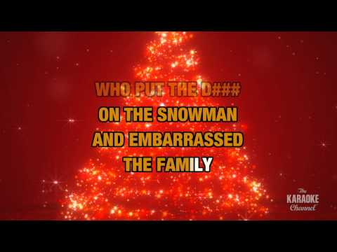 Who Put The D### On The Snowman? in the Style of “Rodney Carrington” with lyrics (with lead vocal)