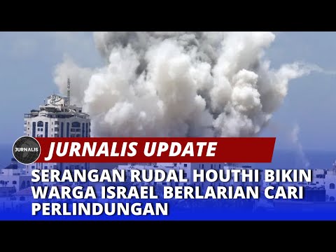 Serangan Rudal Houthi Bikin Warga Israel Berlarian Cari Perlindungan - JURNALIS